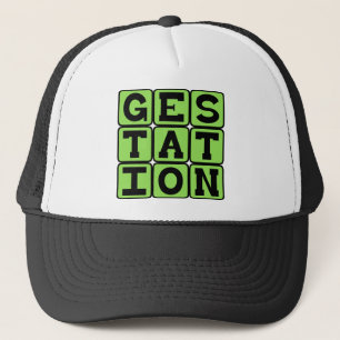 Gestation, Process of Being Pregnant Trucker Hat
