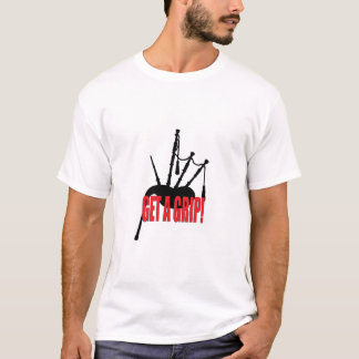 Get a grip! Bagpipe T-Shirt