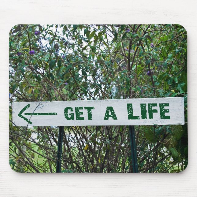 Get A Life Mouse Mat (Front)
