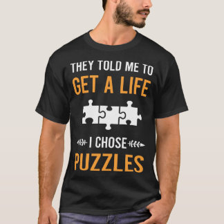 Get A Life Puzzles T-Shirt