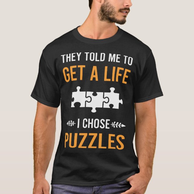 Get A Life Puzzles T-Shirt (Front)