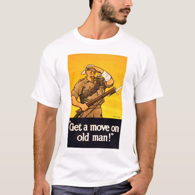 Get a Move on Old Man T-Shirt (Front)