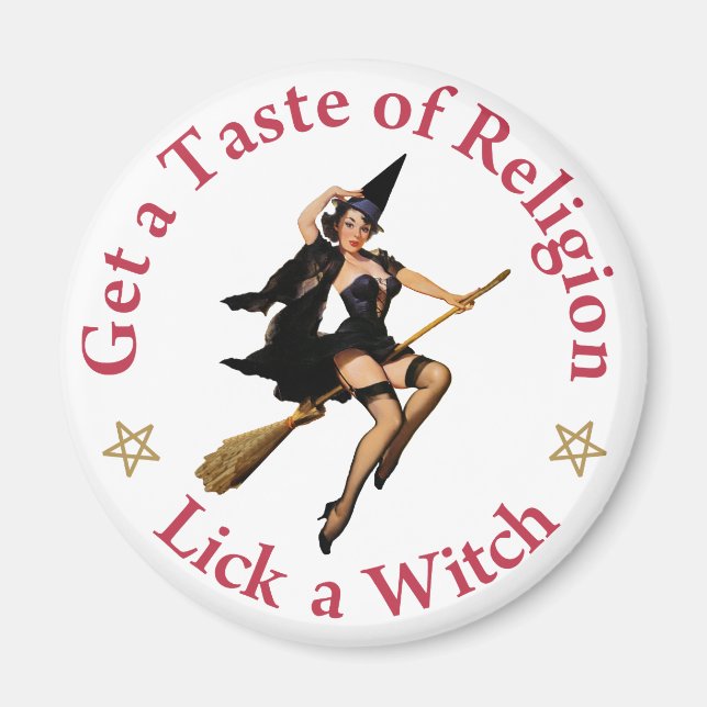 Get A Taste Of Religion - Lick A Witch Magnet (Front)