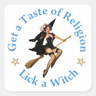 Get a Taste of Religion - Lick a Witch Square Sticker