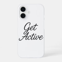 Get Active – Motivational iPhone 16 Case