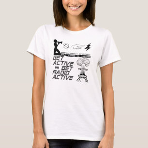Get Active or Get RadioActive T-Shirt