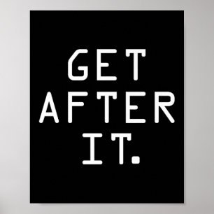 Get After It Shirt Motivational Discipline Workout Poster