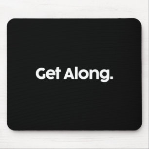 Get Along Shirt Funny Trump Political Saying Coupl Mouse Mat