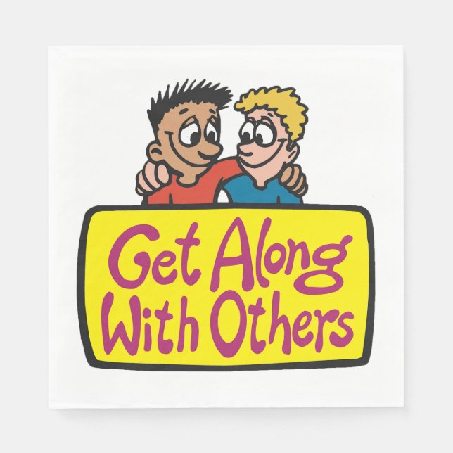 Get Along With Others Friends Kindness and Unity Napkin (Front)