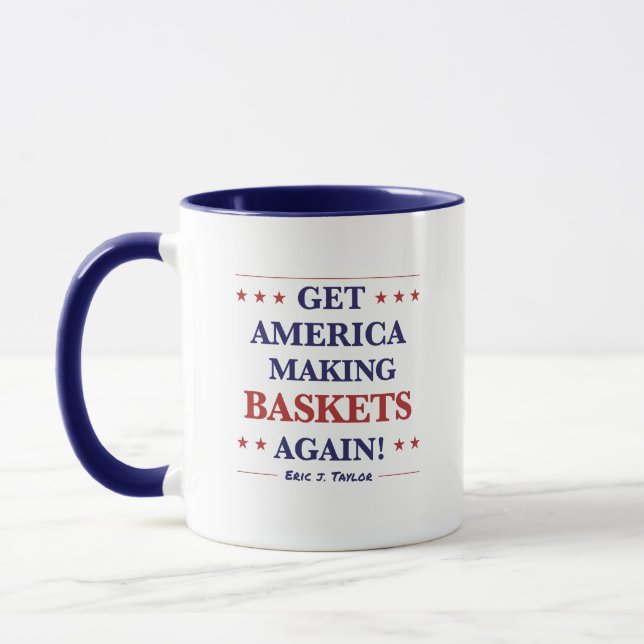 Get America Making BASKETS Again! by Eric Taylor Mug (Left)
