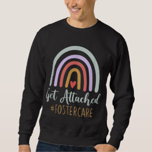 Get Attached Foster Care - Foster Mum Dad Parent A Sweatshirt
