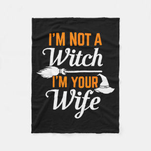 Get Back Witch, I'm Not A Witch I'm Your Wife Set  Fleece Blanket