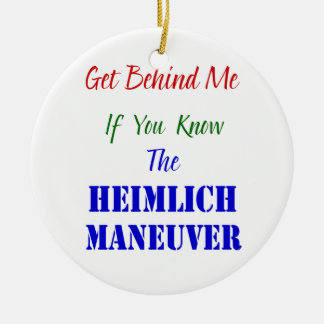 Get behind me if you know the Heimlich Maneuver Ceramic Tree Decoration