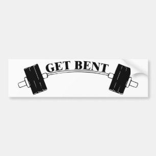 Get Bent Barbell T-Shirt Bumper Sticker