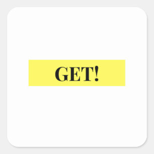 Get! Black type on Yellow rectangle Sticker