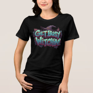 Get Busy Witchin, Witches Pagans Resistance Tri-Blend Shirt