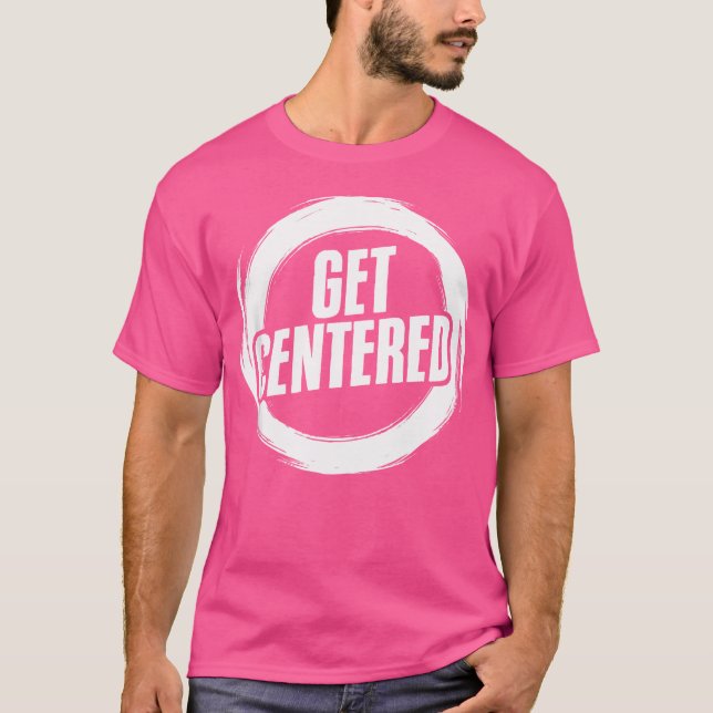 Get Centred Sculpting Ceramics Pot Pottery T-Shirt (Front)