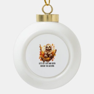 Get Cosy and Sloth Around This Autumn Ceramic Ball Christmas Ornament
