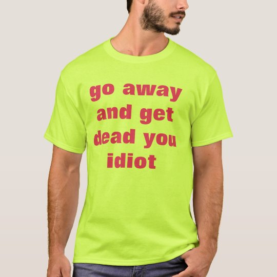 get dead T-Shirt