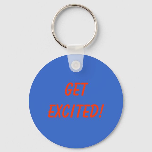 Get Excited! Key Ring (Front)