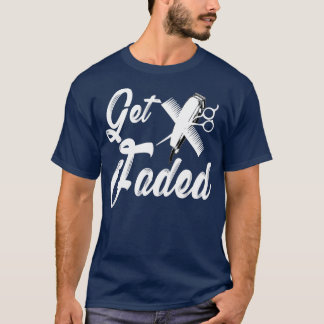 Get Faded1 T-Shirt