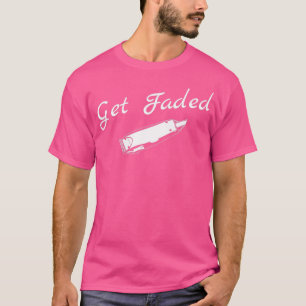 Get Faded 11 T-Shirt