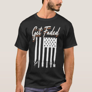 Get Faded Barber 1 T-Shirt