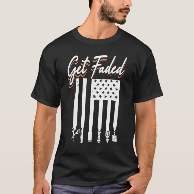 Get Faded  Barber 1 T-Shirt (Front)