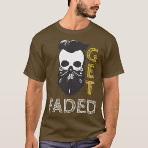 Get Faded Barber Hair Funny Stylish Hairdresser Gi T-Shirt