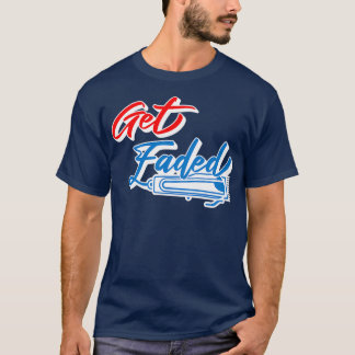 Get Faded Barber Hairstylist Barbershop T-Shirt