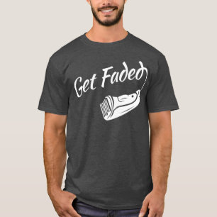 Get Faded Hairstlye Haircut For Barbers T-Shirt