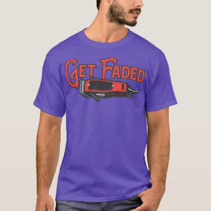 Get Faded Razor Barbers Haircut Gift T-Shirt