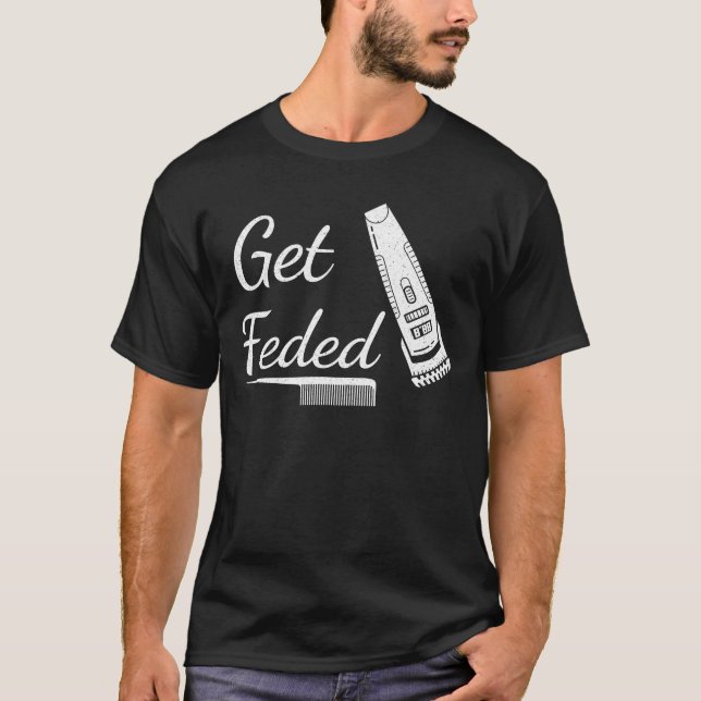Get Feded T-Shirt (Front)