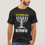 Get Fired Up 7 Branch Menorah-Candelabra lit yello T-Shirt<br><div class="desc">Get Fired Up 7 Branch Menorah-Candelabra lit yellow Gift  T-Shirt</div>