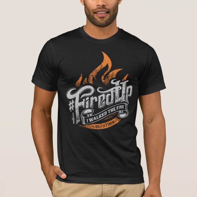 Get FiredUp Firewalker edition black Tshirt (Front)