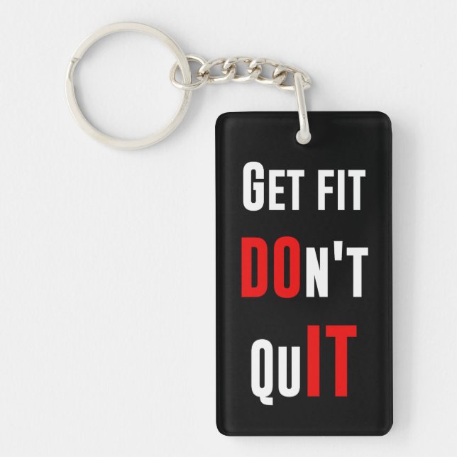 Get fit don't quit DO IT quote motivation wisdom Key Ring (Front)