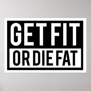 Get Fit or Die Fat Poster