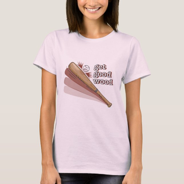 Get Good Wood T-shirt (Front)