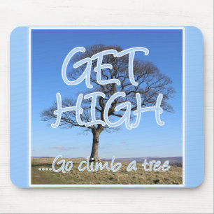 Get high go climb a tree arborist mouse mat