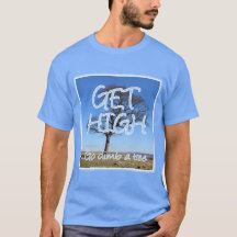 Get high go climb a tree arborist T-Shirt
