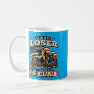 Get In Crossing The Delaware Funny 4th Of July Coffee Mug