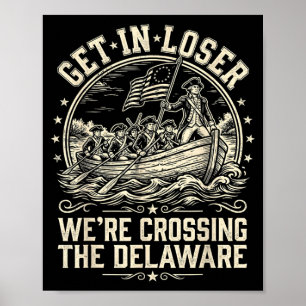 Get In Crossing The Delaware Usa 250th 4th July Poster