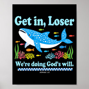 Get in doing god's will whale shark jesus bible poster