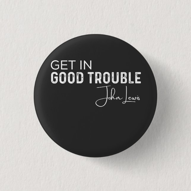get in good trouble 3 cm round badge (Front)