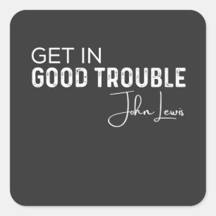 get in good trouble square sticker