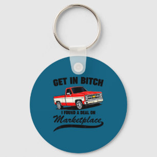 Get In I Found A On Marketplace Funny Men Women  Key Ring