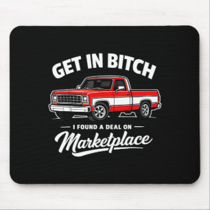 Get in i found a on marketplace humor mouse mat