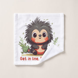 Get in line, Porcupine Wash Cloth