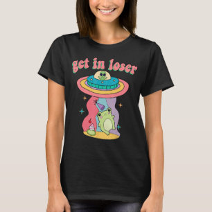 Get In Loser Cute Frog UFO Space Retro Alien Jumpe T-Shirt