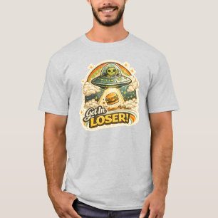 Get In Loser Funny Alien UFO Retro Cartoon T-Shirt